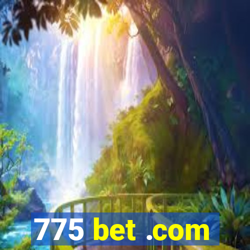 775 bet .com