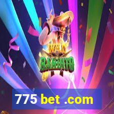 775 bet .com