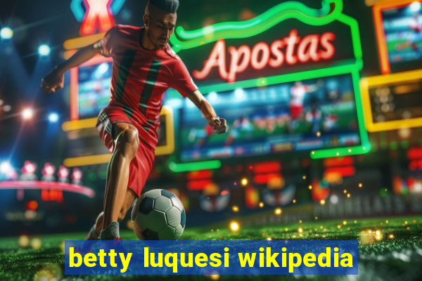 betty luquesi wikipedia