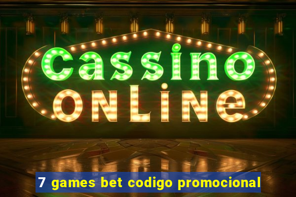 7 games bet codigo promocional