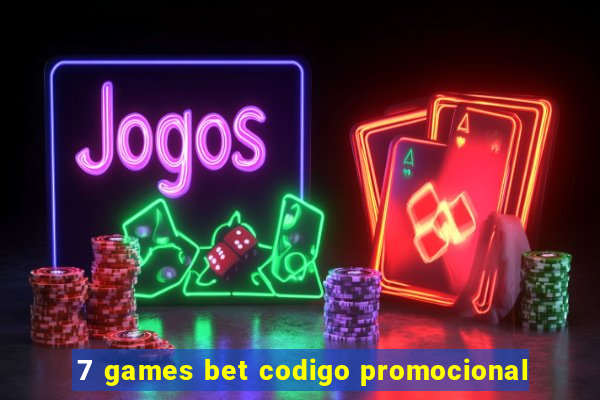 7 games bet codigo promocional