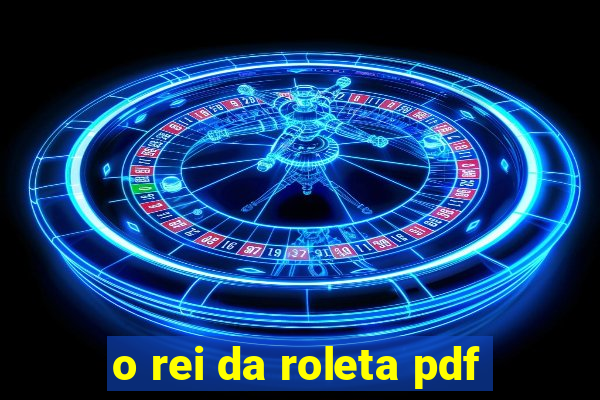 o rei da roleta pdf