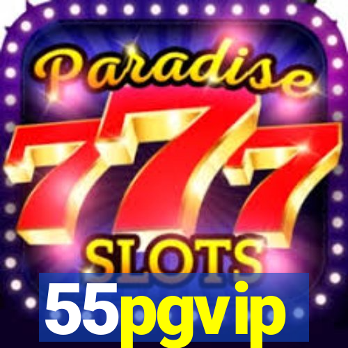 55pgvip