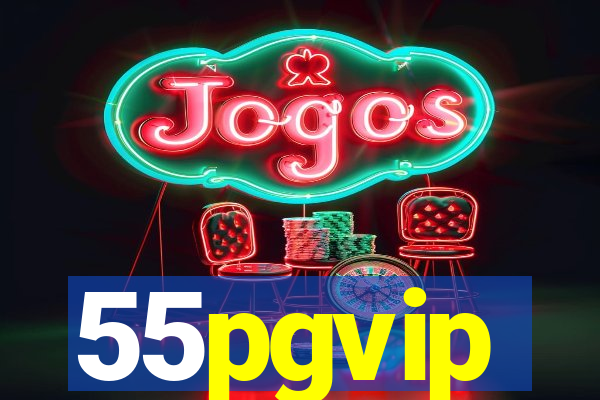 55pgvip