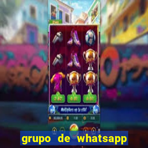 grupo de whatsapp de putaria