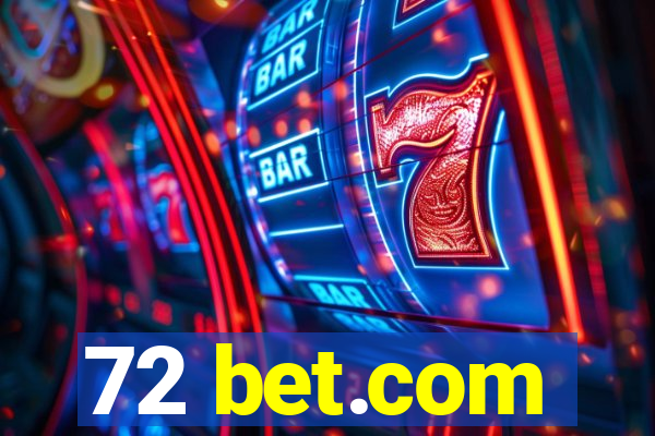 72 bet.com