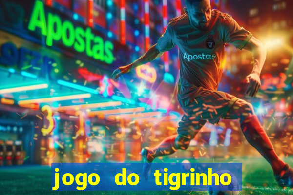 jogo do tigrinho teste gratis