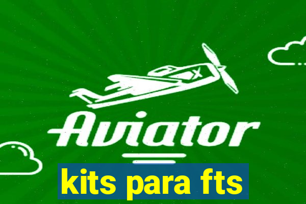 kits para fts