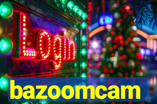 bazoomcam