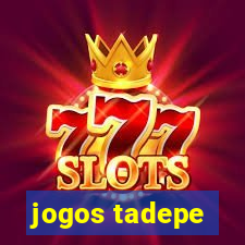 jogos tadepe