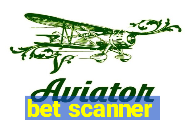 bet scanner