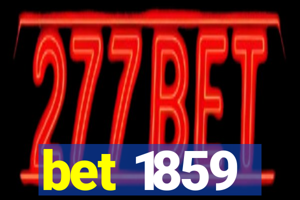 bet 1859