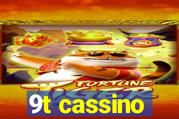 9t cassino