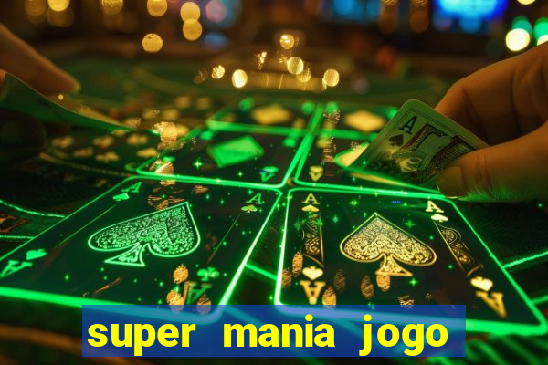 super mania jogo do bicho