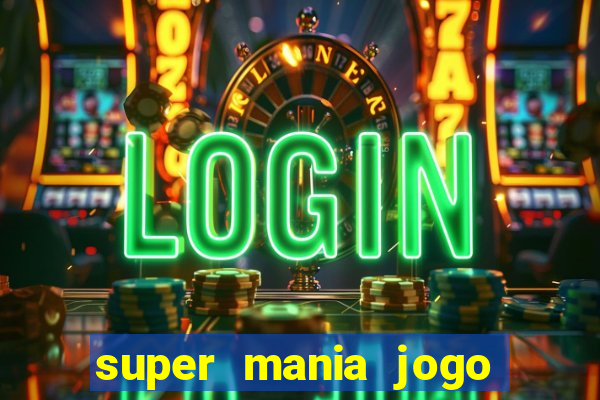 super mania jogo do bicho