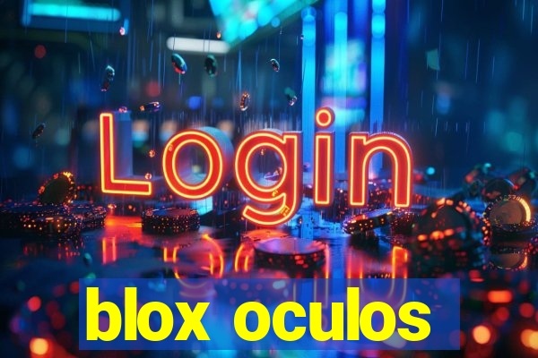 blox oculos