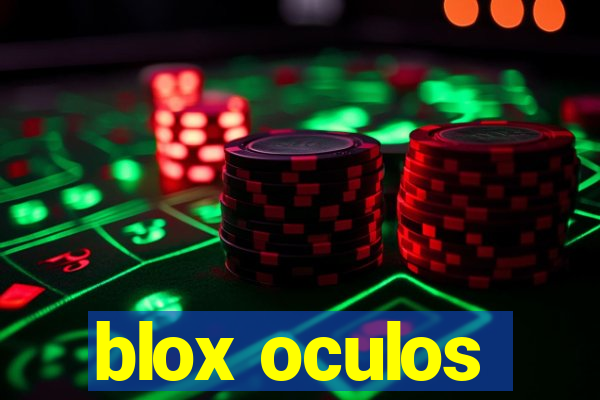 blox oculos