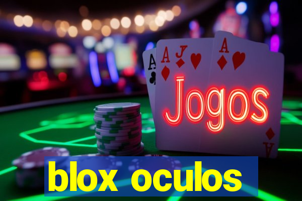 blox oculos