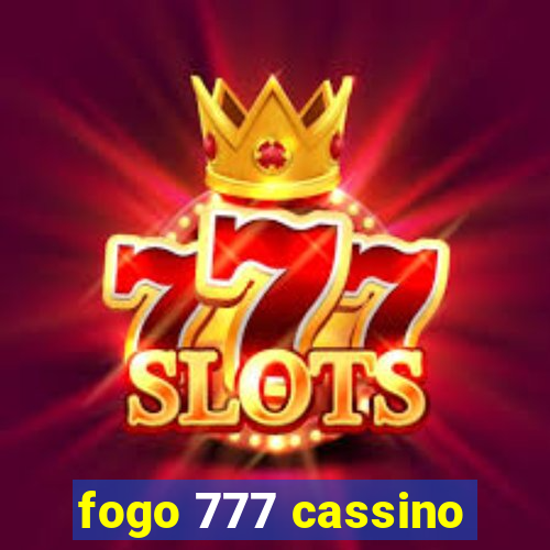 fogo 777 cassino