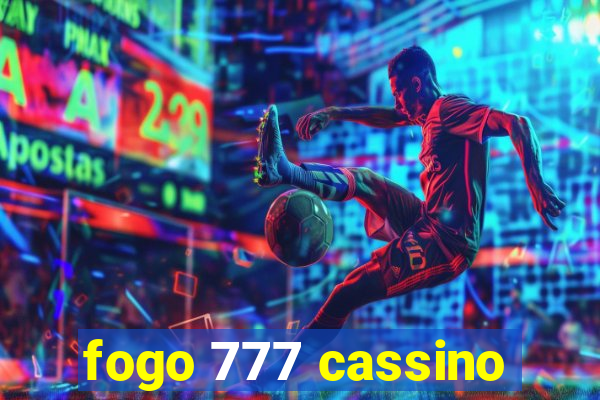 fogo 777 cassino