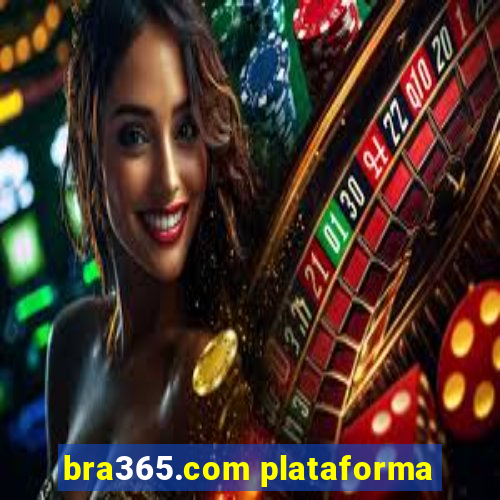 bra365.com plataforma