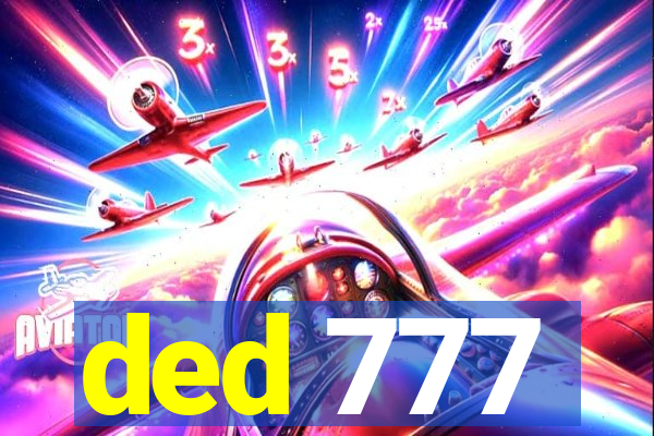 ded 777