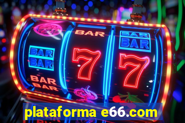 plataforma e66.com