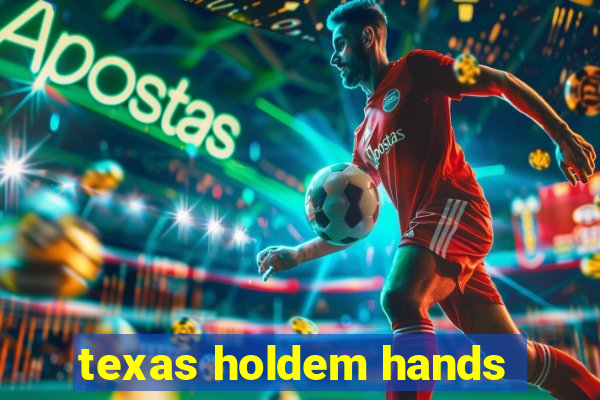 texas holdem hands