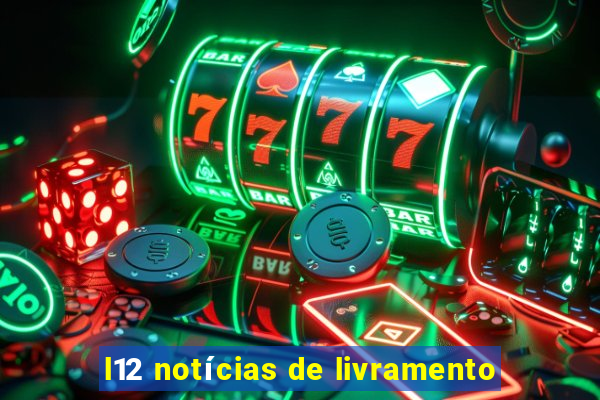 l12 notícias de livramento