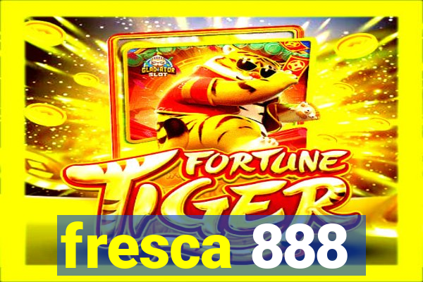 fresca 888