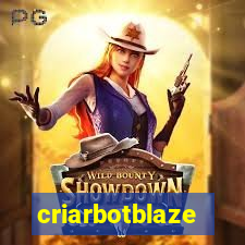 criarbotblaze