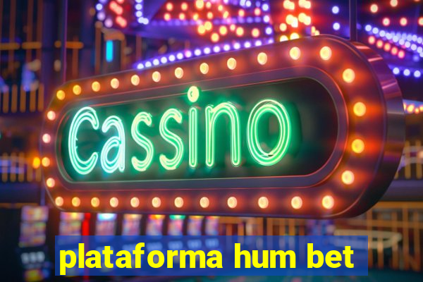 plataforma hum bet