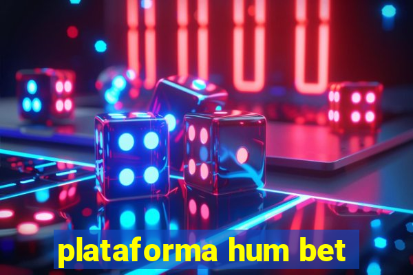 plataforma hum bet