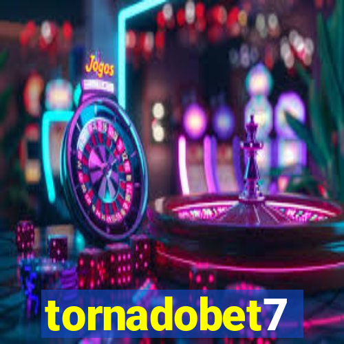 tornadobet7