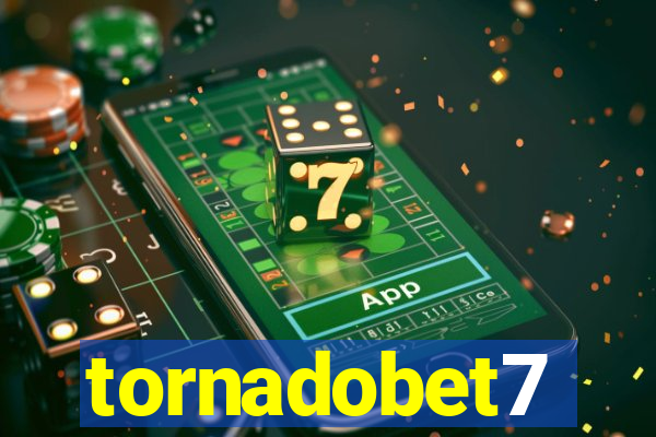 tornadobet7