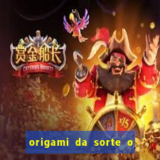 origami da sorte o que escrever