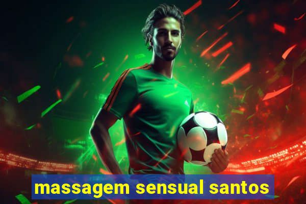 massagem sensual santos