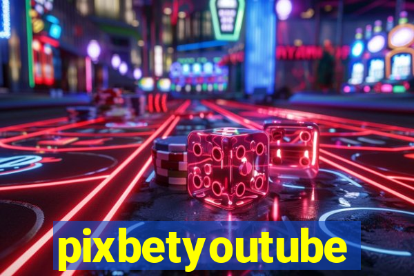 pixbetyoutube