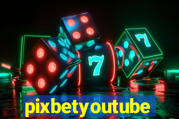 pixbetyoutube