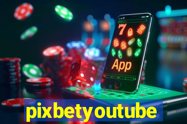 pixbetyoutube