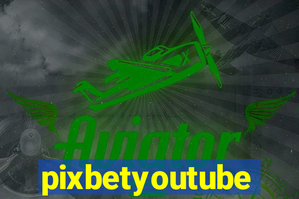 pixbetyoutube