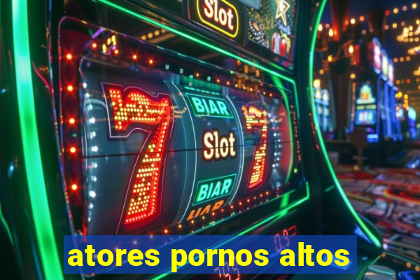 atores pornos altos