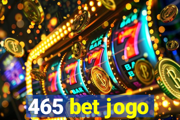 465 bet jogo