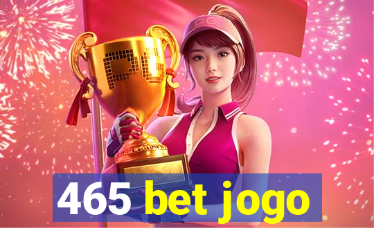 465 bet jogo