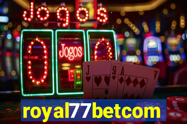 royal77betcom