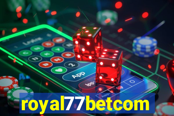 royal77betcom