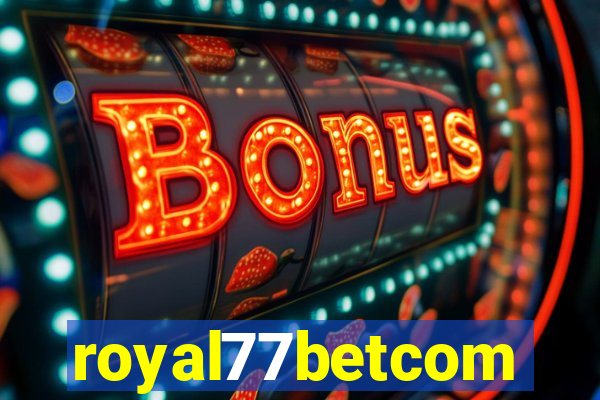 royal77betcom