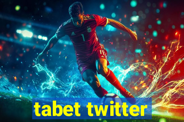 tabet twitter