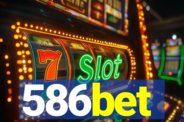 586bet