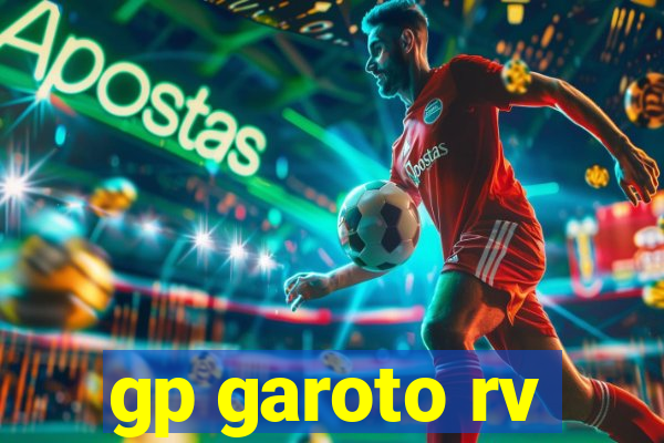 gp garoto rv